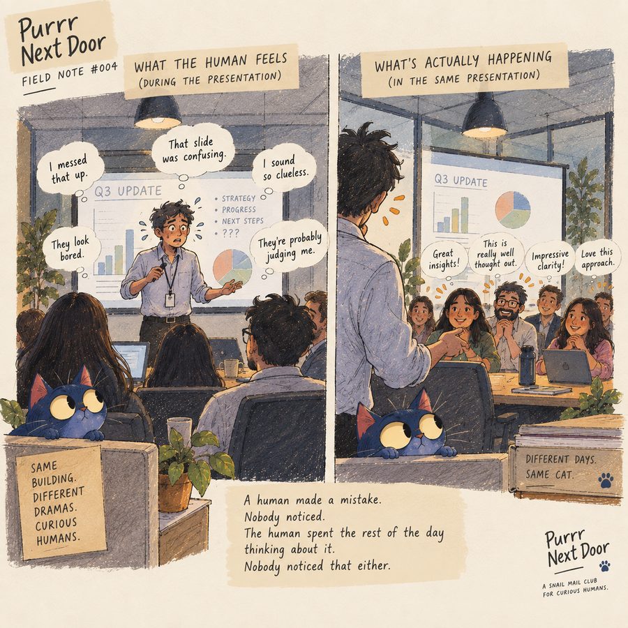 Field note four: what the human feels during a presentation versus what is actually happening in the room.